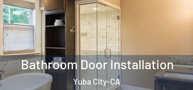  Bathroom Door Installation Yuba City-CA