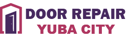 Door Repair Yuba City