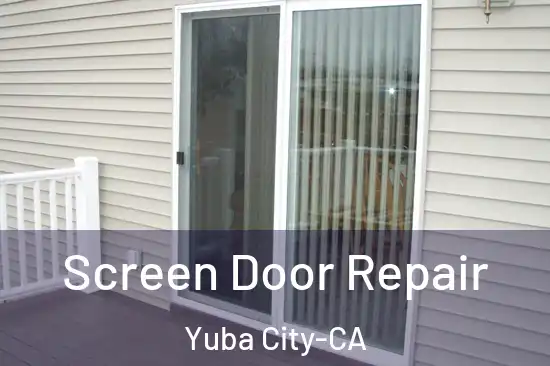  Screen Door Repair Yuba City-CA